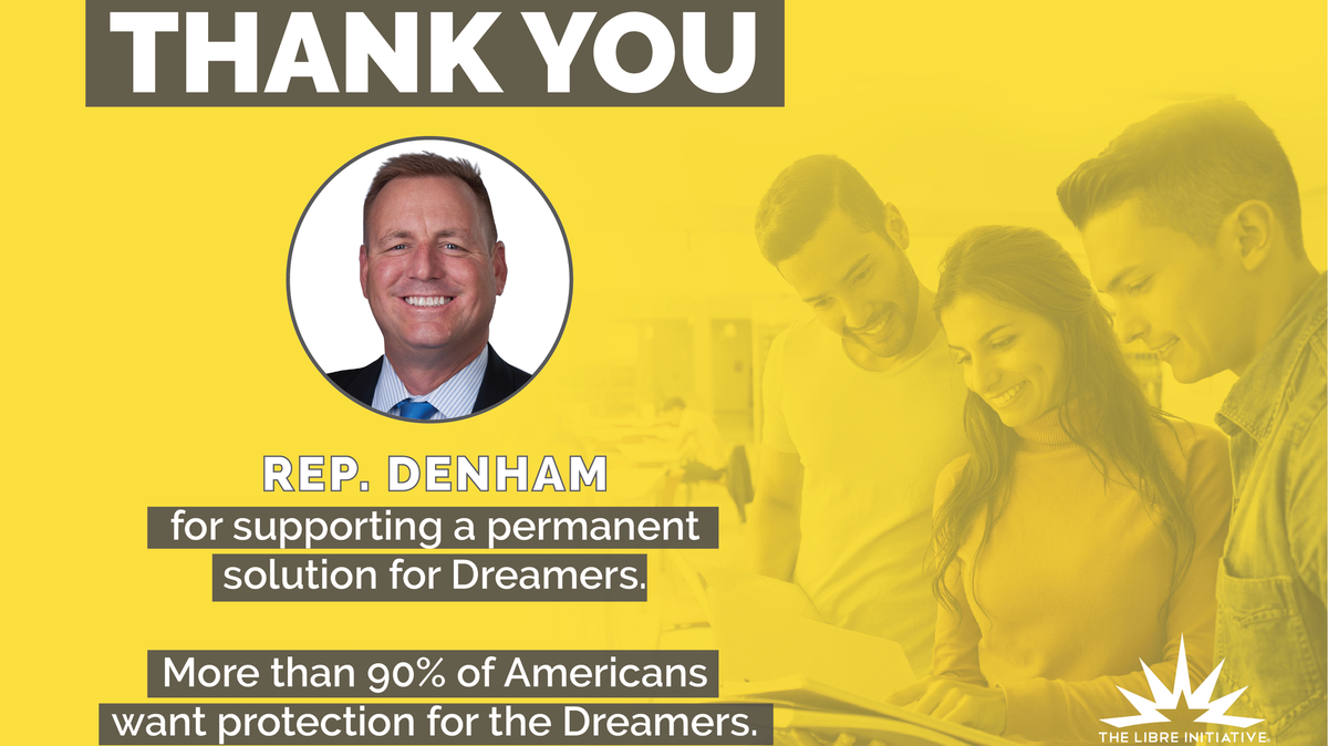 The LIBRE Initiative is sending out this mailer in Rep. Jeff Denham's district, calling on voters to thank Denham for his work to help Dreamers.