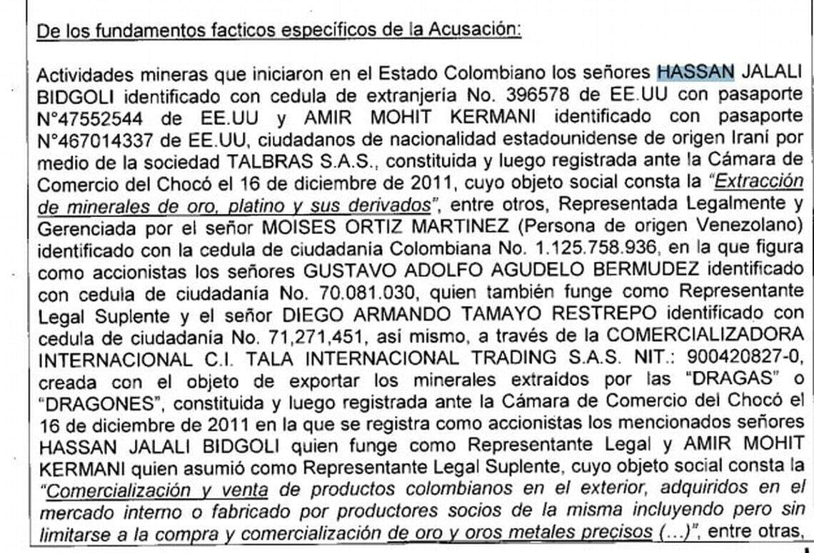 This screenshot shows the portion of the Colombian prosecutor’s document that notes an illicit mining operation began originally with the creation of companies in Colombia by Miami residents Hassan Jalali Bidgoli and Amir Mohit-Kermani. Through lawyers, they deny involvement in anything beyond providing a loan for import of gold.