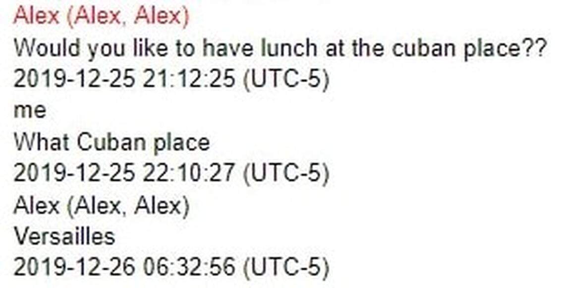 This screen shot of communications found on the phone of Jordan Goudreau, a former U.S. special forces soldier who helped lead a botched coup in Venezuela, shows his translator Yacsy Álvarez inviting him to a popular Miami restaurant Versailles. The Venezuelan-born Álvarez faces prosecution in Colombia, her family in Florida says she is innocent.