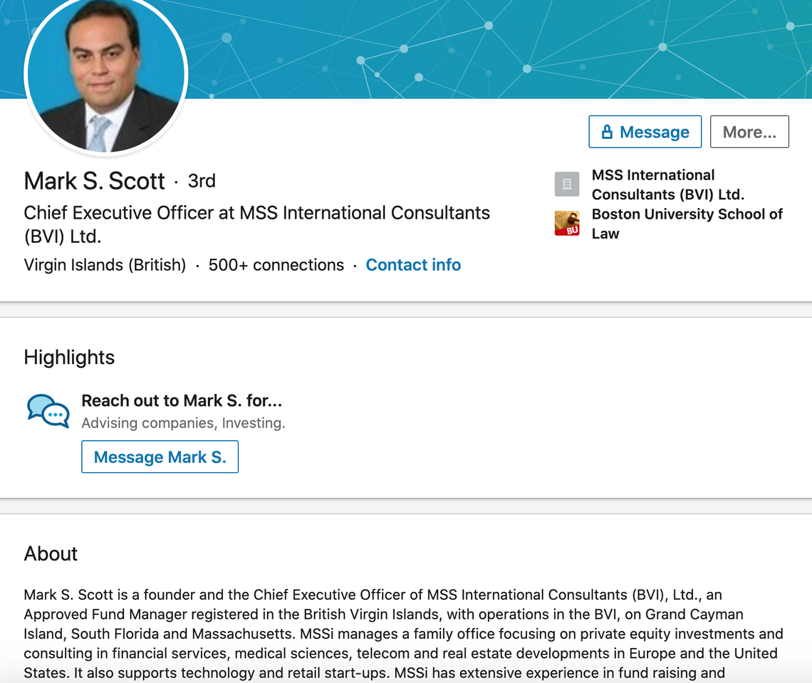A screenshot of Coral Gables attorney Mark S. Scott’s LinkedIn profile identifies him as the CEO of MSS International Consultants (BVI) Ltd. — one of the firms at the heart of the $400 million money-laundering scheme.