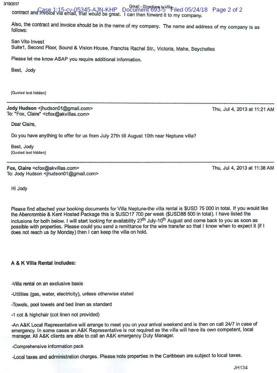 E-mails turned over by Jody Hudson to lawyers for the Kazakh bank BTA showing him booking a villa in the south of France through the Seychelles company San Vito Invest.