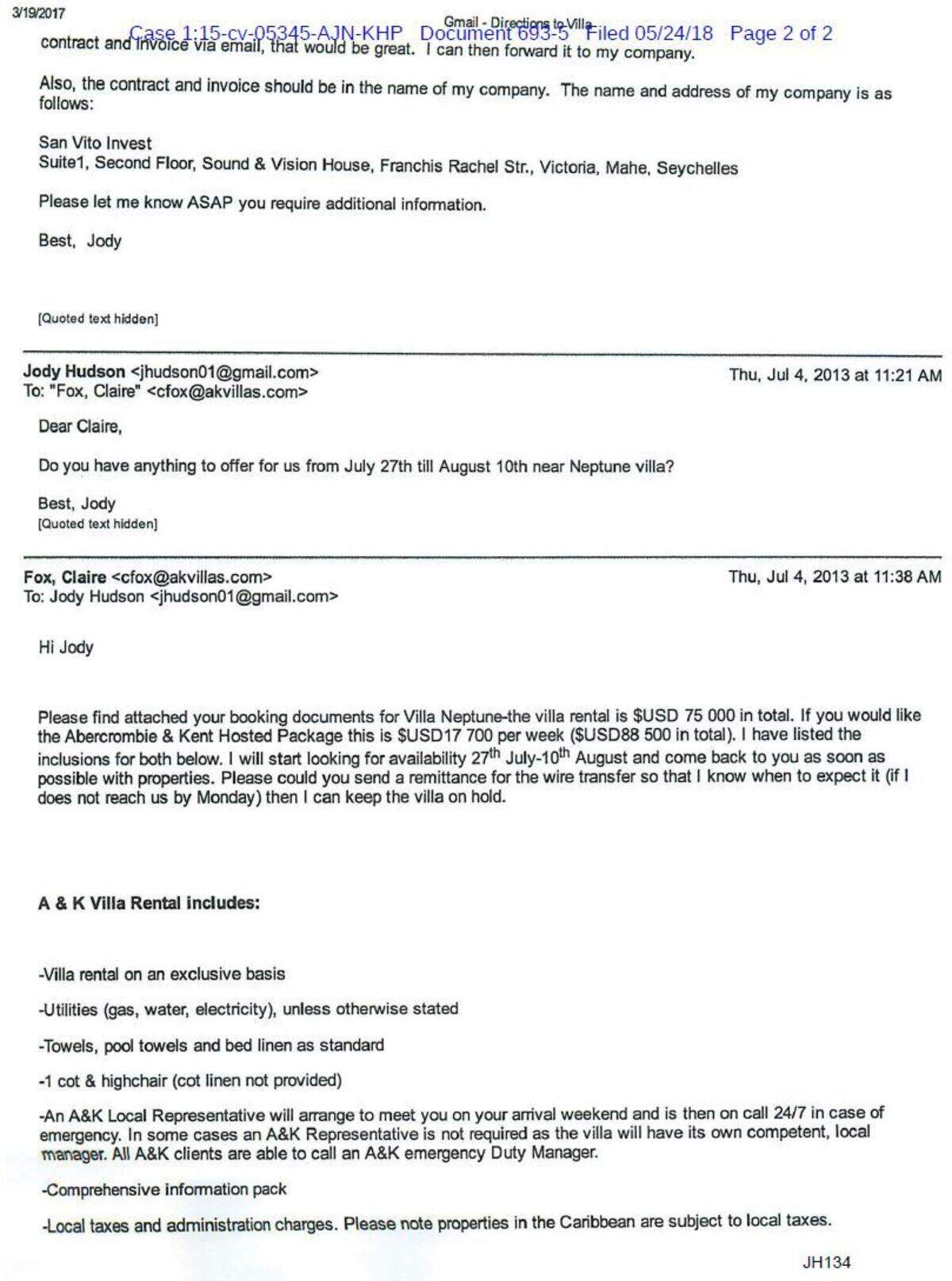 E-mails turned over by Jody Hudson to lawyers for the Kazakh bank BTA showing him booking a villa in the south of France through the Seychelles company San Vito Invest.