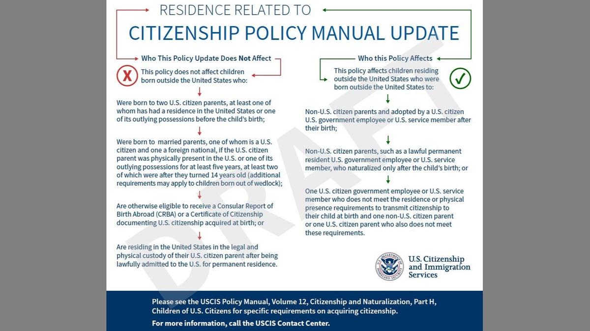 A draft USCIS document obtained by McClatchy shows that the potential pool of impacted service members could be larger than the 25 to 100 per year estimated by U.S. Citizenship and Immigration Services and the Pentagon. The draft infographic was part of a June 25 policy alert USCIS sent to the Pentagon to inform them this change was coming their way. However the policy change took much of the Pentagon and its service members by surprise, and two officials McClatchy spoke to said DOD was not consulted on the change, which makes it more difficult for some service members to get citizenship for their children born overseas.
